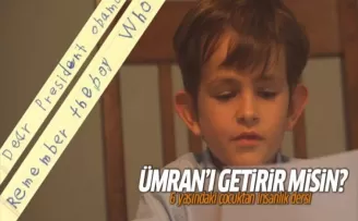 6 yaşındaki çocuktan Obama'ya çağrı: Ümran'ı getirir misin
