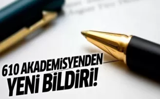 610 akademisyenden yeni bildiri!