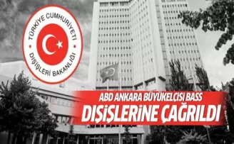 ABD Büyükelçisi Bakanlığa çağrıldı