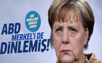 ABD Merkel'i de dinlemiş