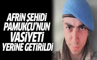 Afrin Şehidi Sergen Pamukçu'nun Vasiyeti Yerine Getirildi