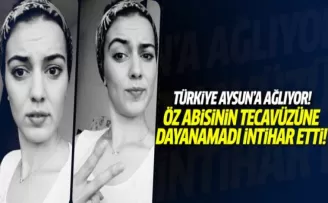 Ağabeyinin tecavüzüne dayanamadı intihar etti!