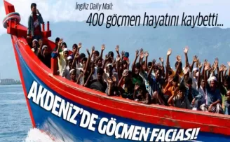 Akdeniz'de göçmen faciası: 400 kişinin öldüğü iddia ediliyor