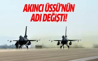 Akıncı Üssü'nün adı değişti