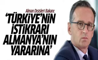 Alman Dışişleri Bakanı: Türkiye'nin İstikrarı Almanya'nın Yararına