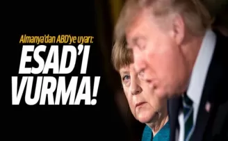 Almanya'dan ABD'ye uyarı: Esad'ı vurma!
