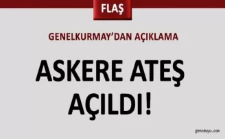 Askere ateş açıldı!
