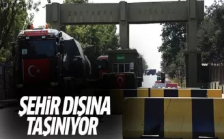 Askeri birlikler şehir dışına taşınıyor