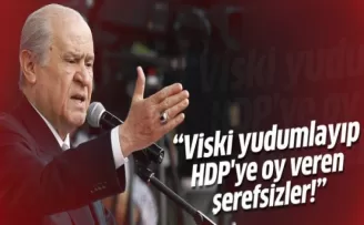 Bahçeli: Viski yudumlayıp HDP'ye oy veren şerefsizler