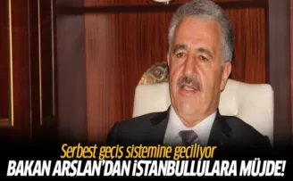 Bakan Arslan'dan İstanbullulara müjde! Artık kaldırılıyor