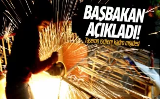 Başbakan açıkladı! Tüm taşeronlara kadro müjdesi