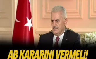 Başbakan Yıldırım: AB kararını vermeli