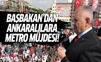 Başbakan Yıldırım'dan Ankaralılara metro müjdesi!