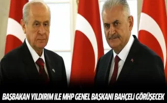 Başbakan Yıldırım ile MHP Genel Başkanı Bahçeli görüşecek