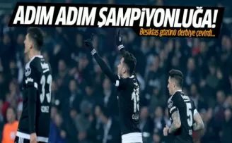Beşiktaş adım adım şampiyonluğa gidiyor! 1-0
