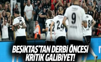 Beşiktaş'tan derbi öncesi kritik galibiyet! 2-1