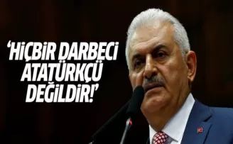 Binali Yıldırım: Hiçbir darbeci Atatürkçü de Kemalist de değildir