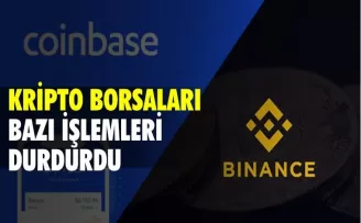 Binance ve Coinbase, bazı işlemleri durdurdu