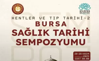 Bursa’nın sağlık tarihi Nilüfer’de konuşulacak