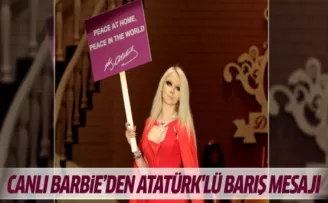 Canlı Barbie'den Atatürklü barış mesajı