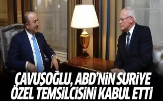 Çavuşoğlu, ABD'nin Suriye Özel Temsilcisi'ni Kabul Etti
