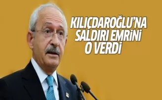 CHP Lideri’ne saldırı emrini o vermiş!