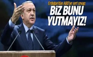 Cumhurbaşkanı Erdoğan ABD'ye çok sert çıktı: Biz bunu yutmayız