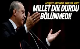 Cumhurbaşkanı Erdoğan'ın referandum sonrası ilk sözleri