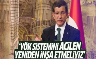 Davutoğlu: YÖK sistemini yeniden inşa etmeliyiz