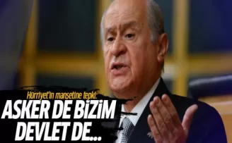 Devlet Bahçeli'den Hürriyet'in manşetine tepki
