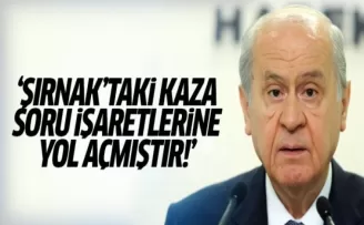 Devlet Bahçeli: Kaza soru işaretlerine yol açmıştır