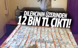 Dilencinin üzerinden 12 bin lira çıktı
