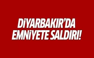 Diyarbakır'da emniyete saldırı!