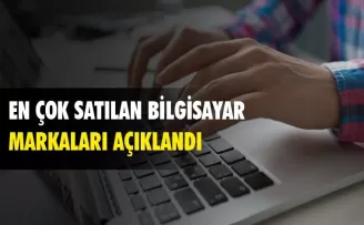 En çok satılan bilgisayar markaları açıklandı