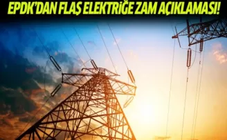 EPDK'den elektrik zammı açıklaması