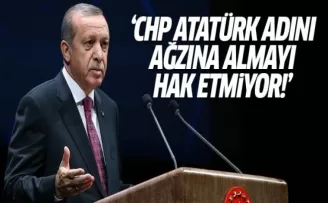 Erdoğan: CHP, Gazi'nin adını ağızlarına almayı hak etmiyorlar