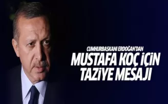 Erdoğan'dan Koç için taziye mesajı