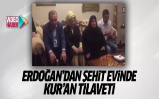 Erdoğan'dan şehit evinde Kur'an tilaveti