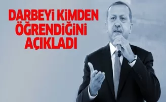 Erdoğan, darbeyi kimden öğrendiğini açıkladı