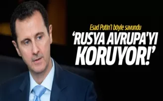 Esad: Rusya Avrupa'yı koruyor