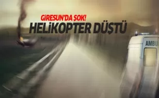 Giresun'da askeri helikopter kazası!