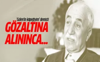 'Gülen'in köpeğiyim' diyen Sabri Çolak gözaltına alınınca...