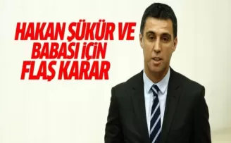 Hakan Şükür ve babası için flaş karar