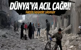 Halep'te hastaneler çalışmıyor