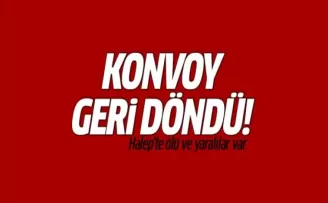Halep'te tahliye konvoyu geri döndü!