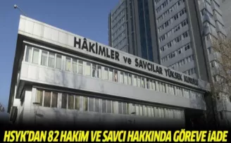 HSYK'dan 82 hakim ve savcı hakkında göreve iade karar