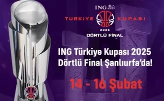 ING Türkiye Kupası Final Four heyecanı Şanlıurfa’da