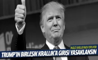 İngiliz vekiller imza topluyor: Trump'ın Birleşik Krallık'a girişi yasaklansın