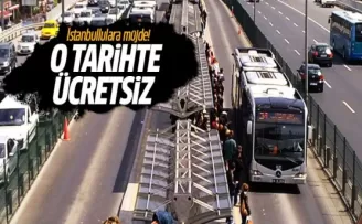 İstanbul’da ulaşım o gün ücretsiz olacak