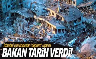 İstanbul için korkutan 'deprem' uyarısı! Bakan tarih verdi
